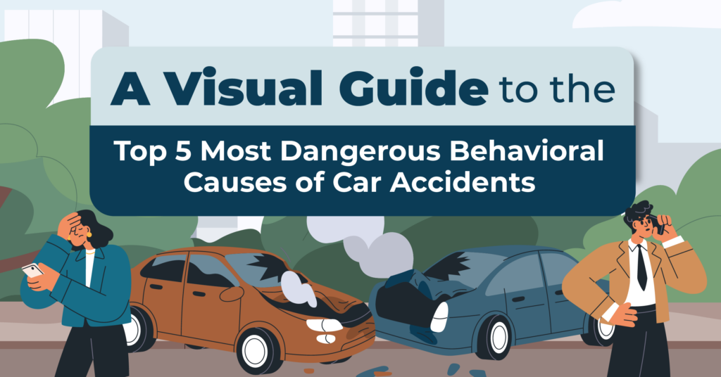 A Visual Guide to the Top 5 Most Dangerous Behavioral Causes of Car Accidents