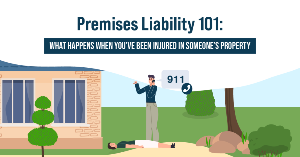 Premises Liability 101 What Happens When You've Been Injured on Someone's Property